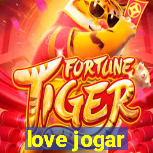 love jogar